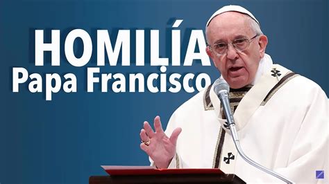 Homil A Del Papa Francisco Domingo De Ramos Youtube