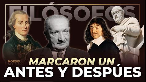 Los Fil Sofos Que Marcaron Un Antes Y Un Despu S En La Historia