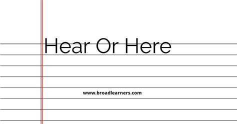 hear   common grammar mistake word  word broadlearners