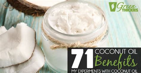 71 Coconut Oil Benefits: My Experiments with Coconut Oil