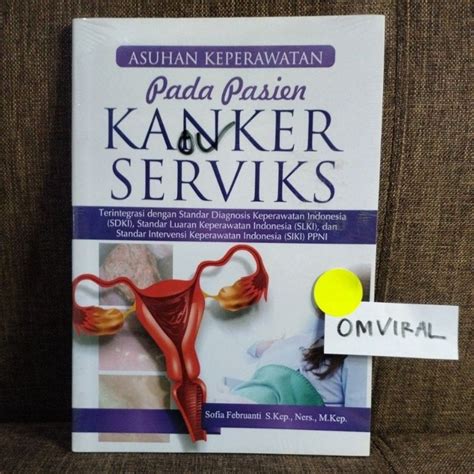 Jual Buku Asuhan Keperawatan Pada Pasien Kanker Serviks Terintegrasi