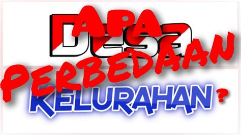 Perbedaan Desa Dan Kelurahan Lappung