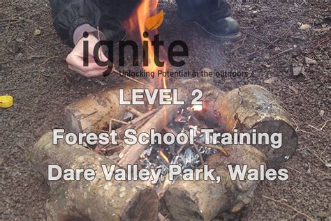 Ignite Unlocking Potential Forest School Training Ignite Up Uk