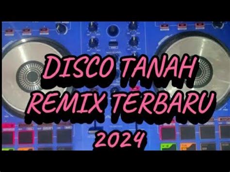 DISCO TANAH REMIX TERBARU VIRAL 2024 YouTube