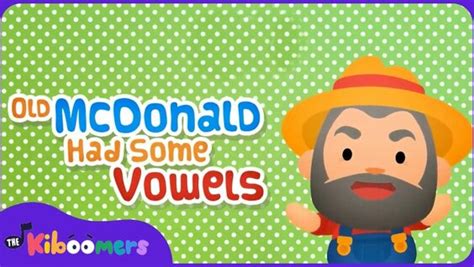 Old MacDonald Had Some Vowels The Kiboomers Preschool Songs Vowel