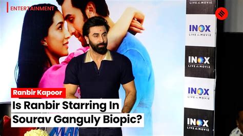 Ranbir Kapoor On The Sourav Ganguly Biopic Youtube