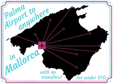 Palma Airport to Anywhere in Mallorca (for under €10) - HOLE STORIES