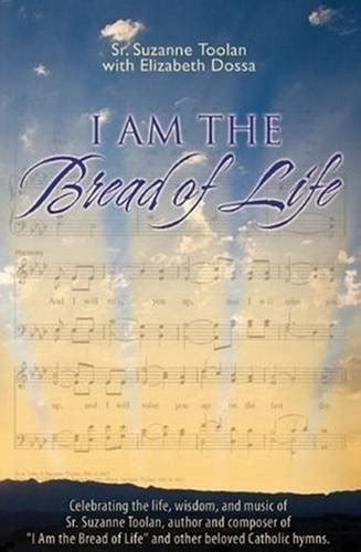 I Am The Bread Of Life Suzanne Toolan Elizabeth Dossa