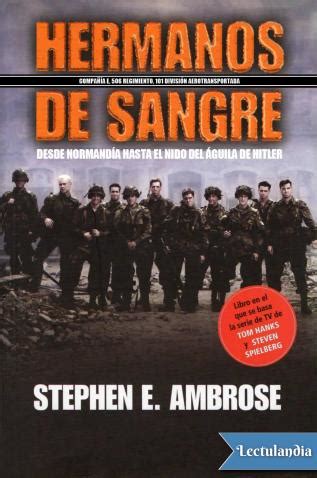 Hermanos De Sangre Stephen E Ambrose Descargar Epub Y Pdf Gratis