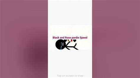 Stickman Black And Rose Pardie Speed 🖤⚘️🌹🖤 Youtube