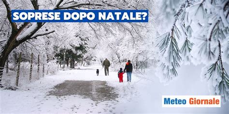 Meteo Risveglio Artico Con Freddo E Neve Dopo Natale METEO GIORNALE