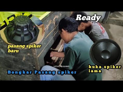 Bongkar Pasang Spiker Baru Windu Production Youtube