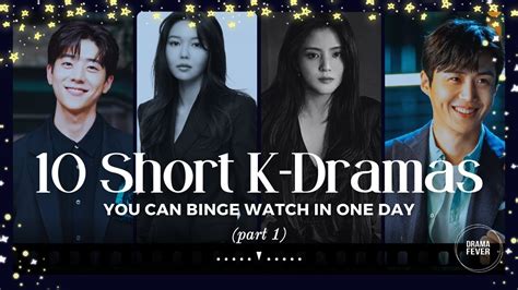 10 Short K Dramas You Can Binge Watch In One Day Part 1 Kdrama