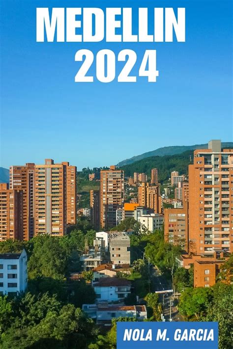 MEDELLÍN TRAVEL GUIDE 2024 Unveiling Hidden Gems Insider Tips and