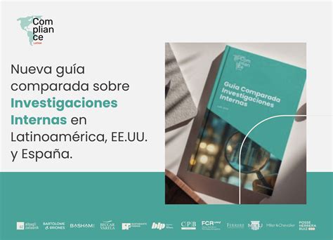 Compliance Latam lanza la Guía Comparada sobre Investigaciones Internas