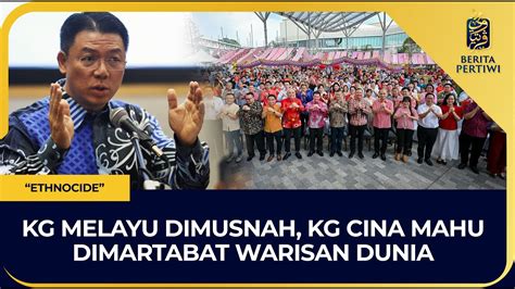 Menteri Dap Cadang Kampung Baru Cina Dimartabat Warisan Dunia Unesco