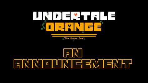 Undertale Orange An Announcement Youtube