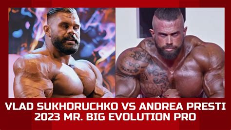 Vlad Sukhoruchko Vs Andrea Presti 2023 Mr Big Evolution Pro YouTube