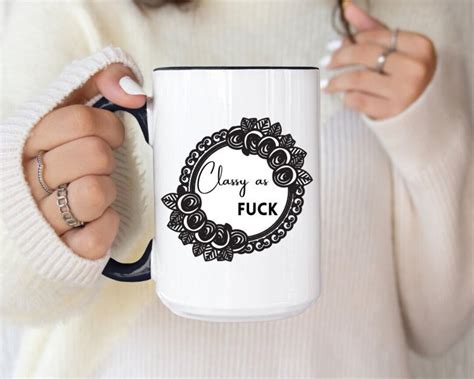 Classy Classy As Fuck Classy As Fuck Mug Classy Mug Funny Mug Simple