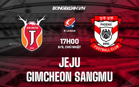 Soi kèo Jeju vs Gimcheon Sangmu VĐQG Hàn Quốc 2022