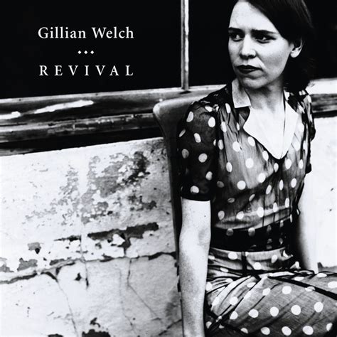 Revival By Gillian Welch On Spotify