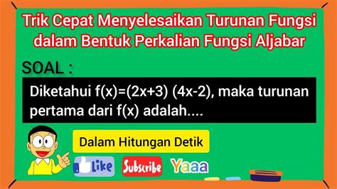 Trik Cepat Menyelesaikan Turunan Fungsi Dalam Bentuk Perkalian Fungsi