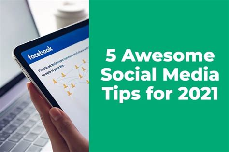 5 Awesome Social Media Tips For 2021 To Keep In Mind