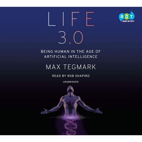 Life 3 0 Being Human In The Age Of Artificial Intelligence Max