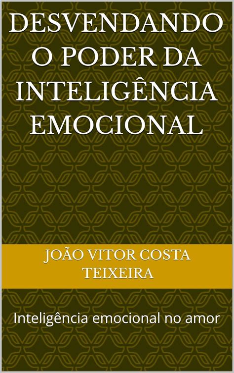 Amazon co jp Desvendando o poder da inteligência emocional