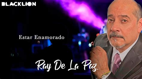 Ray De La Paz Estar Enamorado Audio Oficial YouTube