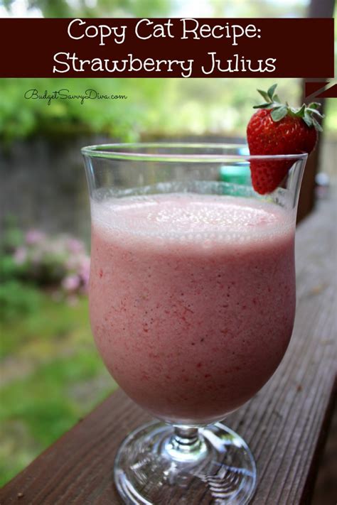 Copy Cat Recipe Strawberry Julius Budget Savvy Diva