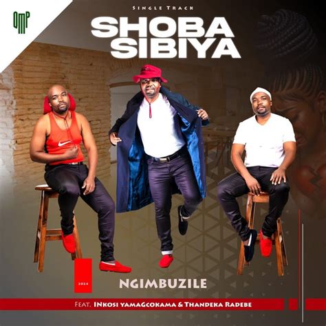 Shoba Sibiya Set To Release a New Single Track "Ngimbuzile" Featuring ...