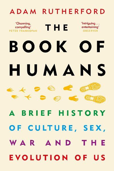 The Book Of Humans A Brief History Of Culture Sex War And The