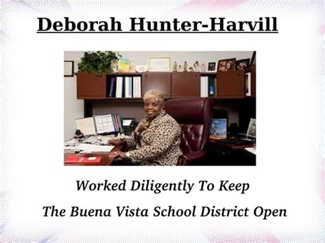 Deborah Hunter Harvill Worked Diligently To Keep The Buena Vista School