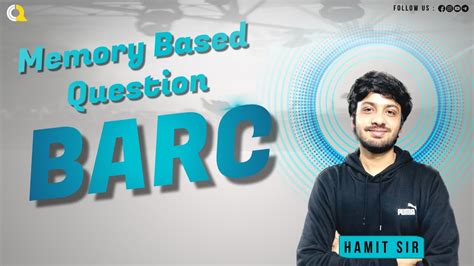 Memory Based Question Barc Csir Net Iit Gate Iit Jam Quanta