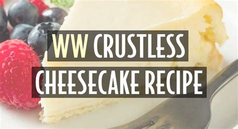 Weight Watchers Crustless Cheesecake Recipe Zero Points