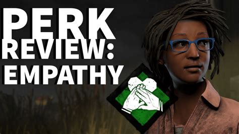 Dead By Daylight Survivor Perk Review Empathy Claudette Morel Perk Youtube