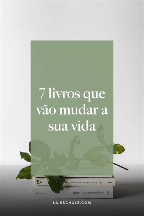 Os 7 Melhores Livros Para Mudar Sua Vida