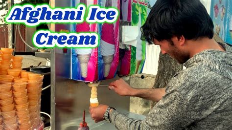 Afghani Ice Cream 2019 Ice Cream Afghani Afghanistan Street Food