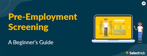 Pre Employment Screening Comprehensive Guide