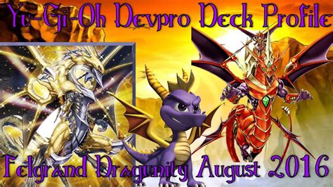 Yu Gi Oh Devpro Deck Profile Felgrand Dragunity August Youtube