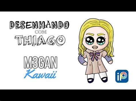 Megan Kawaii Desenhando Thiago Youtube