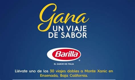 Promoci N Barilla Gana Un Viaje De Sabor A Monte Xanic En Ensenada Bc