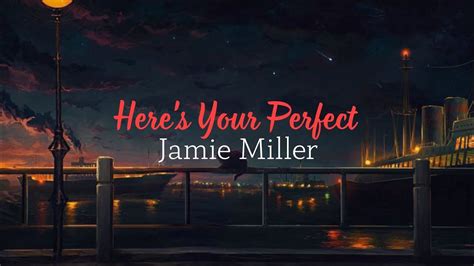 Here S Your Perfect Jamie Miller Lyrics Youtube