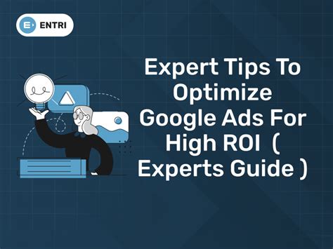 Expert Tips To Optimize Google Ads For High Roi Experts Guide