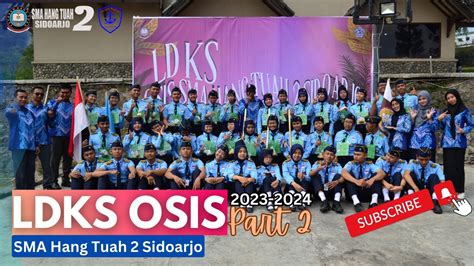 LDKS OSIS SMA Hang Tuah 2 Sidoarjo 2023 2024 Part 2 YouTube