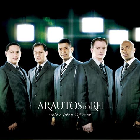 Vale A Pena Esperar Album De Arautos Do Rei Spotify