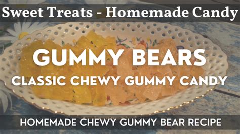 Homemade Chewy Gummy Bear Recipe Classic Chewy Gummy Bears The Home
