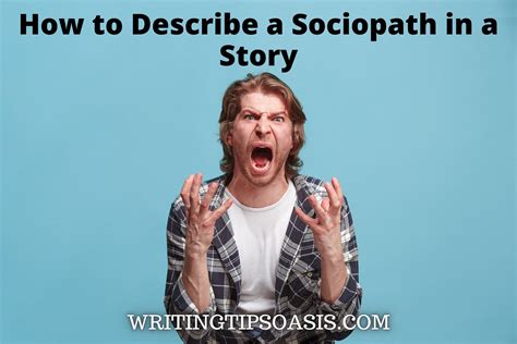 How to Describe a Sociopath in a Story - Writing Tips Oasis - A website