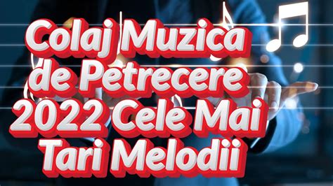 4 Ore Muzica De Petrecere 2022 Colaj Muzica Populara 2022 Colaj